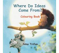 Where Do Ideas Come From?: Colouring Book