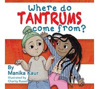 Where Do Tantrums Come From?