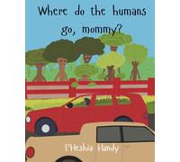 Where do the humans go, mommy?