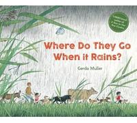 Where Do They Go When It Rains?, Gerda Muller, Ha