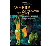 Where Do We Come From?: The Molecular Evidence for Human Descent