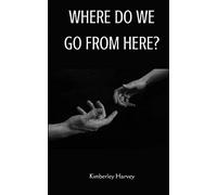 Where Do We Go from Here?