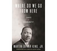 Where Do We Go from Here?: Chaos or Community? (King Legacy) (The King Legacy): 2