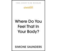 Where Do You Feel That In Your Body? : Moving Beyond Talk Therapy to Understand the Language of the Nervous System