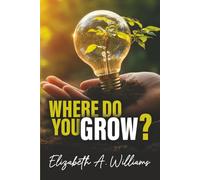 Where Do You Grow?