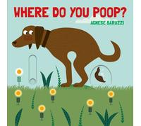 Where Do You Poop? A potty training board book