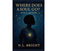 Where Does A Soul Go?: Eva's After
