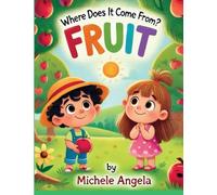 Where Does It Come From? - Fruit