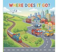 Where does it go ??: Vehicles | Educational | Discovery (Big Picture Book Age 2-4)