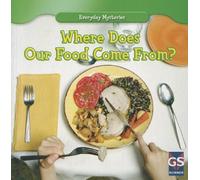 Where Does Our Food Come From? (Everyday Mysteries)