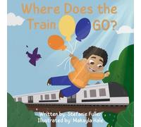 Where Does the Train Go? (Paperback)