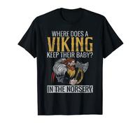 Where does Viking keep their Baby in the Norsery fun Viking T-Shirt