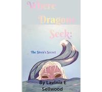 Where Dragons Seek: The Siren's Secret (3)