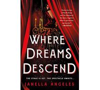 Where Dreams Descend: A Novel: 1 (Kingdom of Cards)