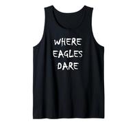 Where Eagles Dare Tank Top