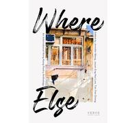 WHERE ELSE: An International Hong Kong Poetry Anthology