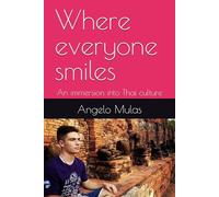 Where everyone smiles: An immersion into Thai culture