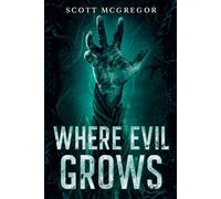 Where Evil Grows