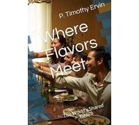 Where Flavors Meet: The World’s Shared Table