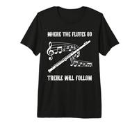 Where Flutes go Treble Follows - Flutes Premium T-Shirt