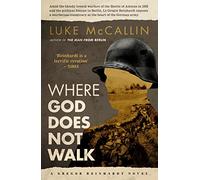 Where God Does Not Walk: A Gregor Reinhardt novel