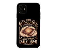 Where God Guides He Provides Isaiah 58 11 Christian Faith Case for iPhone 11