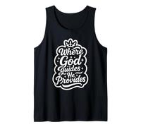 Where God Guides He Provides Quote Christian Faith Tank Top