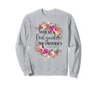 WHERE GOD GUIDES HE PROVIES Bible Verse Quote Christian Sweatshirt