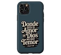 Where God's love is, there is no fear - John 4:18 Case for iPhone 11 Pro