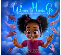 Where Hands Go : An Introduction to Safe and Unsafe Touch