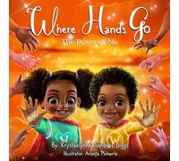 Where Hands Go: The Power of No: 3