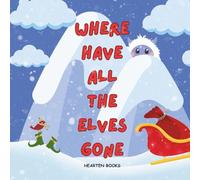 Where Have All The Elves Gone (Children's Storybook Library Collection)