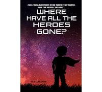Where Have All the Heroes Gone?