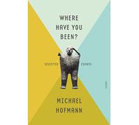 Where Have You Been?: Selected Essays