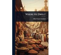 Where He Dwelt