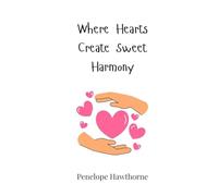 Where Hearts Create Sweet Harmony