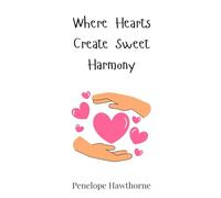 Where Hearts Create Sweet Harmony