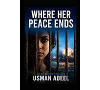 Where Her Peace Ends: An Eli Emron Thriller