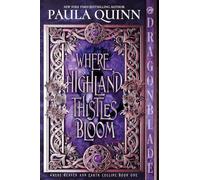 Where Highland Thistles Bloom: A Scottish Historical Romance: 1 (Where Heaven and Earth Collide)