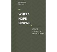 Where Hope Grows: Life and Learning at Saenal School