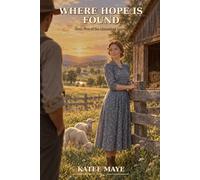 Where Hope Is Found: Book Five of the Limberlost Legacy: 5 (Limberlost Series)
