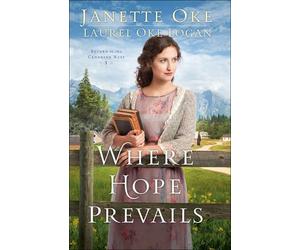 Where Hope Prevails: 3 (Return to the Canadian West)