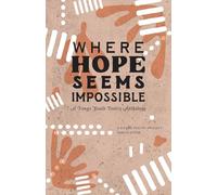 Where Hope Seems Impossible: A Pongo Youth Poetry Anthology