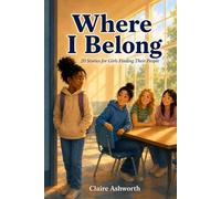 Where I Belong: 20 Stories for Girls Finding Their People
