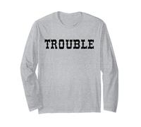 Where I Go Trouble Always Follows Matching Western His Her Long Sleeve T-Shirt