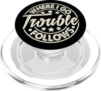 Where I Go Trouble Follows Funny Couple Matching PopSockets PopGrip for MagSafe