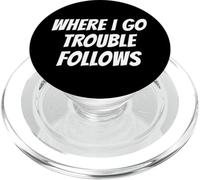 Where I Go Trouble Follows Funny Couple Matching Quote PopSockets PopGrip for MagSafe