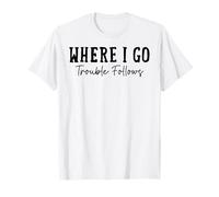 Where I Go Trouble Follows Funny Vintage Couple Valentine T-Shirt