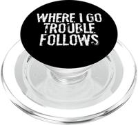 Where I Go Trouble Follows Playful Matching Couple Humor PopSockets PopGrip for MagSafe