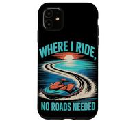 Where I Ride, No Roads Needed Jet Ski Summer Case for iPhone 11